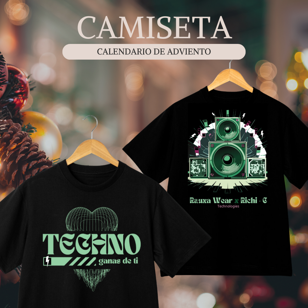 Camiseta "Techno Ganas de ti" - CALENDARIO DE ADVIENTO