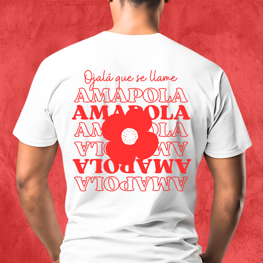 Camiseta "Ojalá que se llame amapola"