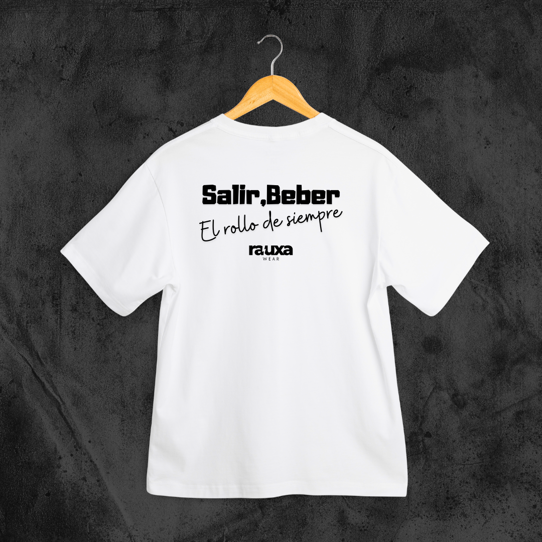 Camiseta "Salir, beber, el rollo de siempre"