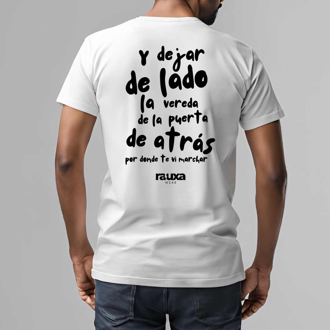 Camiseta "Y dejar de lado la vereda de la puerta de atrás"