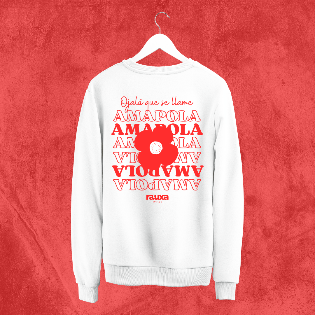 Sudadera "Ojalá que se llame amapola"