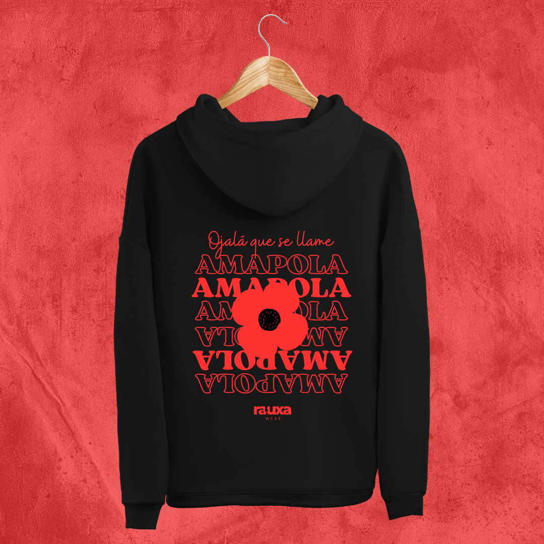 Sudadera "Ojalá que se llame amapola"