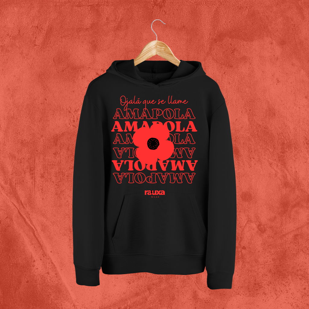 Sudadera "Ojalá que se llame amapola"