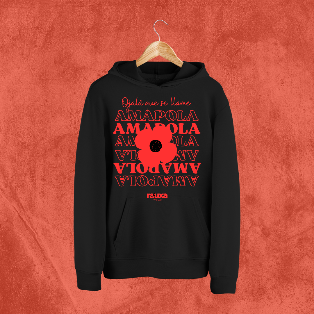 Sudadera "Ojalá que se llame amapola"