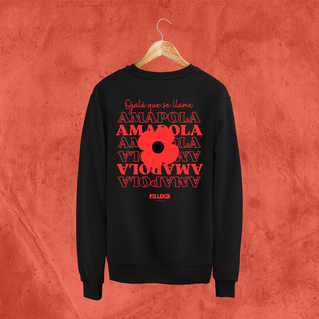 Sudadera "Ojalá que se llame amapola"