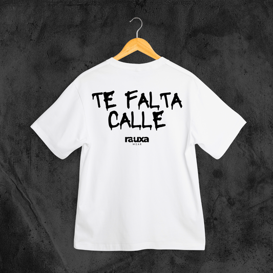 Samarreta "Te falta calle"